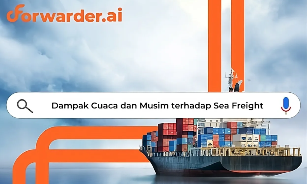 Dampak Cuaca dan Musim terhadap Sea Freight